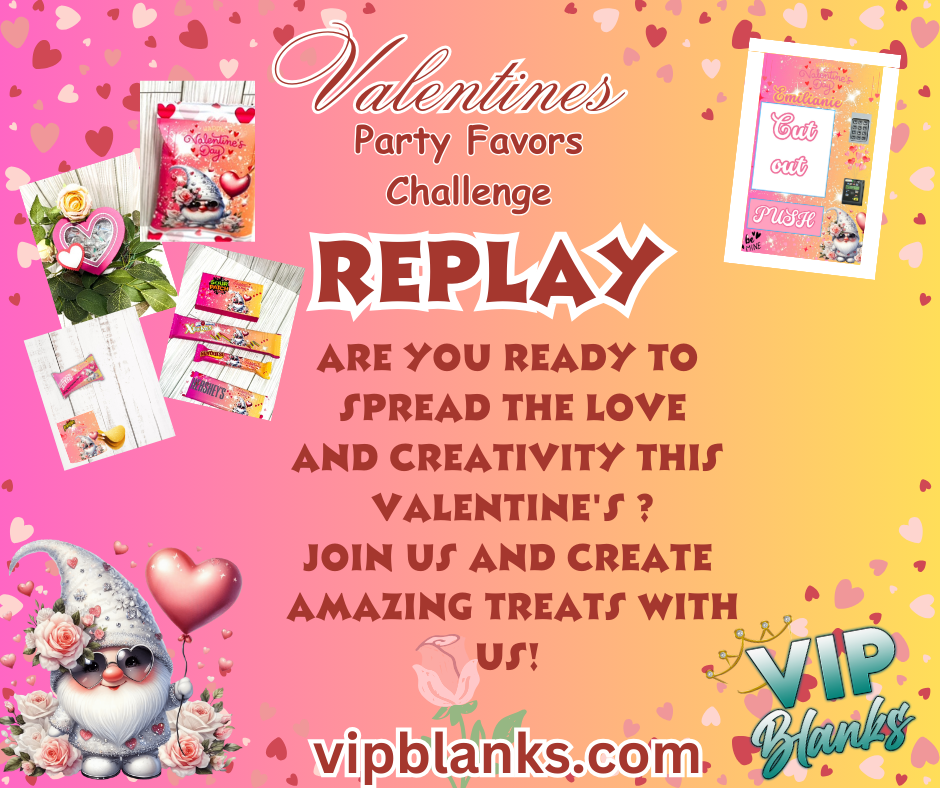 Valentines Party Favors Challenge(REPLAY)