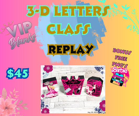 3-D LETTERS CLASS (REPLAY)